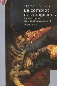 Book cover of Le Complot DES Magiciens/LA Couronne DES Sept Royaumes 1 (French Edition)