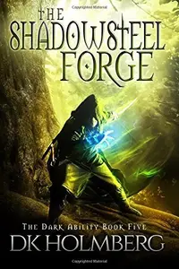 Book cover of The Shadowsteel Forge