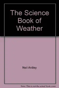 Book cover of The Science Book of Weather