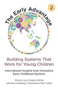 Book cover of The Early Advantage 2_Building Systems That Work for Young Children