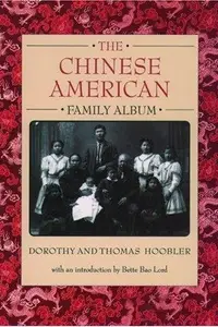 Book cover of The Chinese American Family Album
