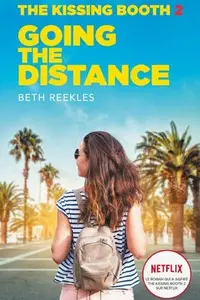 Book cover of The Kissing Booth - Tome 2 - Going the Distance