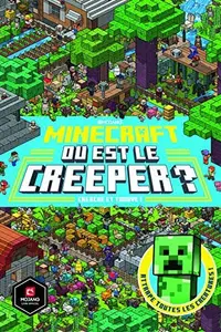 Book cover of Minecraft : Où est le creeper ?