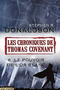 Book cover of Chroniques de Thomas Covenant tome 6
