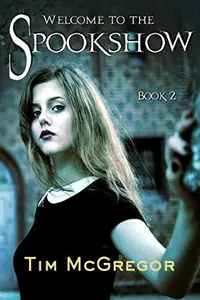 Book cover of Welcome to the Spookshow