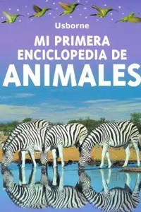 Book cover of Mi primera enciclopedia de animales