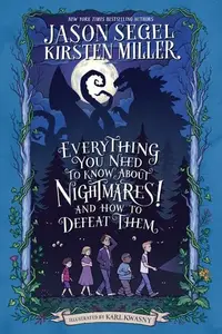 Book cover of Everything You Need to Know about NIGHTMARES! and How to Defeat Them