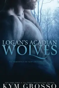 Book cover of Logan's Acadian Wolves