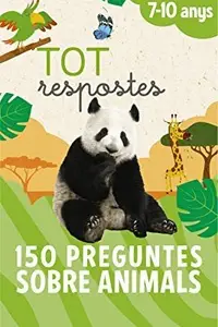 Book cover of Tot respostes.150 preguntes sobre animals
