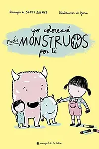 Book cover of Yo colorearé más monstruos por ti