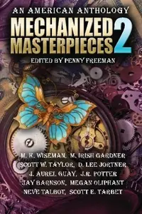 Book cover of Mechanized Masterpieces 2: An American Anthology