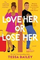 Book cover of Love Her Or Lose Her