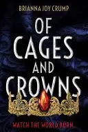 Book cover of Of Cages and Crowns
