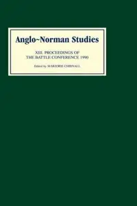 Book cover of Anglo-Norman Studies XIII