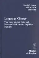 Book cover of Language change: the interplay of internal, external and extra-linguistic factors