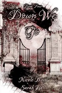 Book cover of Down We Go