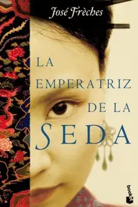 Book cover of La emperatriz de la seda