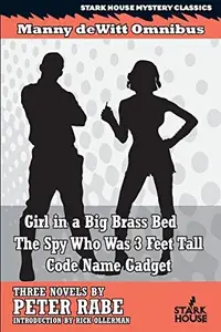Book cover of Girl in a Big Brass Bed / The Spy Who Was 3 Feet Tall / Code Name Gadget
