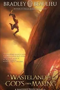 Book cover of A Wasteland of My God's Own Making: A Shattered Sands Novella
