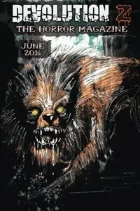 Book cover of Devolution Z June 2016: The Horror Magazine (Volume 11)