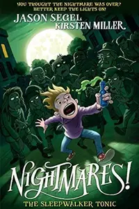 Book cover of Nightmares! The Sleepwalker Tonic