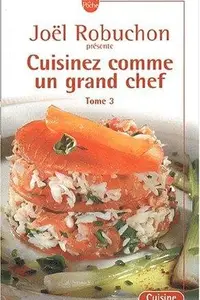 Book cover of Cuisinez comme un grand chef, tome 3