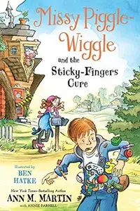 Book cover of Missy Piggle-Wiggle and the sticky-fingers cure