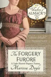 Book cover of Forgery Furore : a Light-Hearted Regency Fantasy