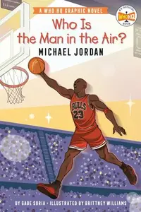 Book cover of Who Is the Man in the Air? : Michael Jordan