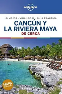 Book cover of Cancún y la Riviera Maya De cerca