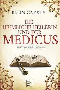 Book cover of Die heimliche Heilerin und der Medicus