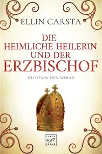 Book cover of Die heimliche Heilerin und der Erzbischof