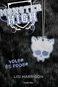 Book cover of Monster High 3. Voler és poder