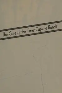 Book cover of The case of the time-capsule bandit
