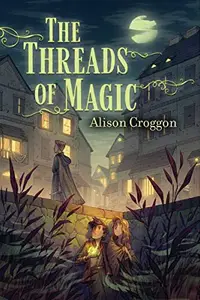 Book cover of The Threads of Magic