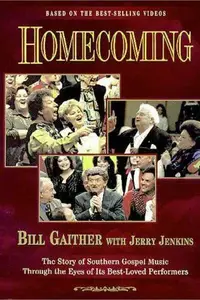 Book cover of Homecoming The Story of Southern Gospel Music Through the Eyes of Its Best-loved Performers
