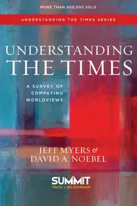Book cover of Understanding the Times A Survey of Competing Worldviews