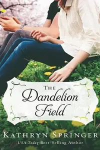 Book cover of The Dandelion Field
