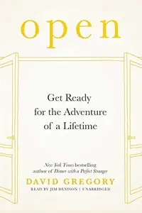 Book cover of Open: Get Ready for the Adventure of a Lifetime