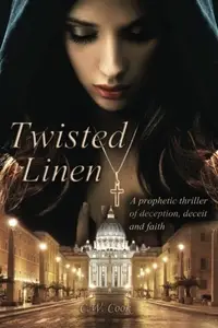 Book cover of Twisted Linen A Prophetic Thriller of Deception, Deceit and Faith