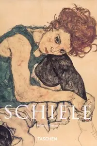 Book cover of Egon Schiele, 1890-1918 The Midnight Soul of the Artist