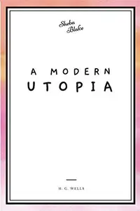 Book cover of A Modern Utopia