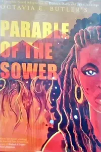 Book cover of Parable of the Sower: A Graphic Novel Adaptation