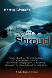 Book cover of The Frozen Shroud A Lake District Mystery