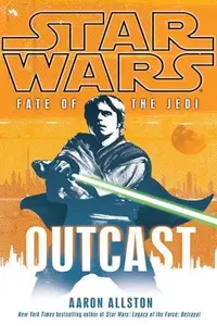 Book cover of Star Wars - Fate of the Jedi - Outcast