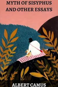 Book cover of The Myth of Sisyphus and Other Essays
