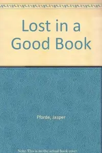 Book cover of Lost in a Good Book