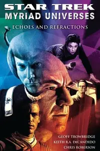 Book cover of Star Trek Myriad Universes - Echoes and Refractions