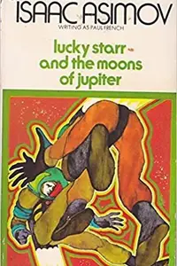 Book cover of Lucky Starr and the Moons of Jupiter