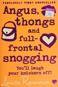 Book cover of Angus, Thongs and Full-Frontal Snogging
